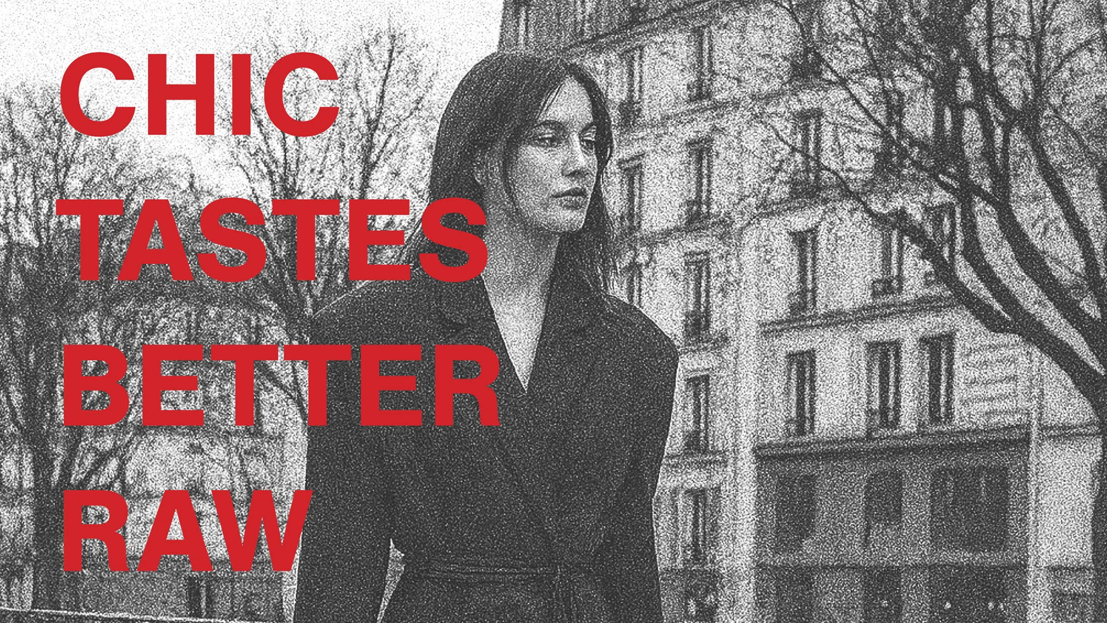 Prise de parole LOZE Chic Tastes Better Raw en rouge sur une image tramée en noir et blanc