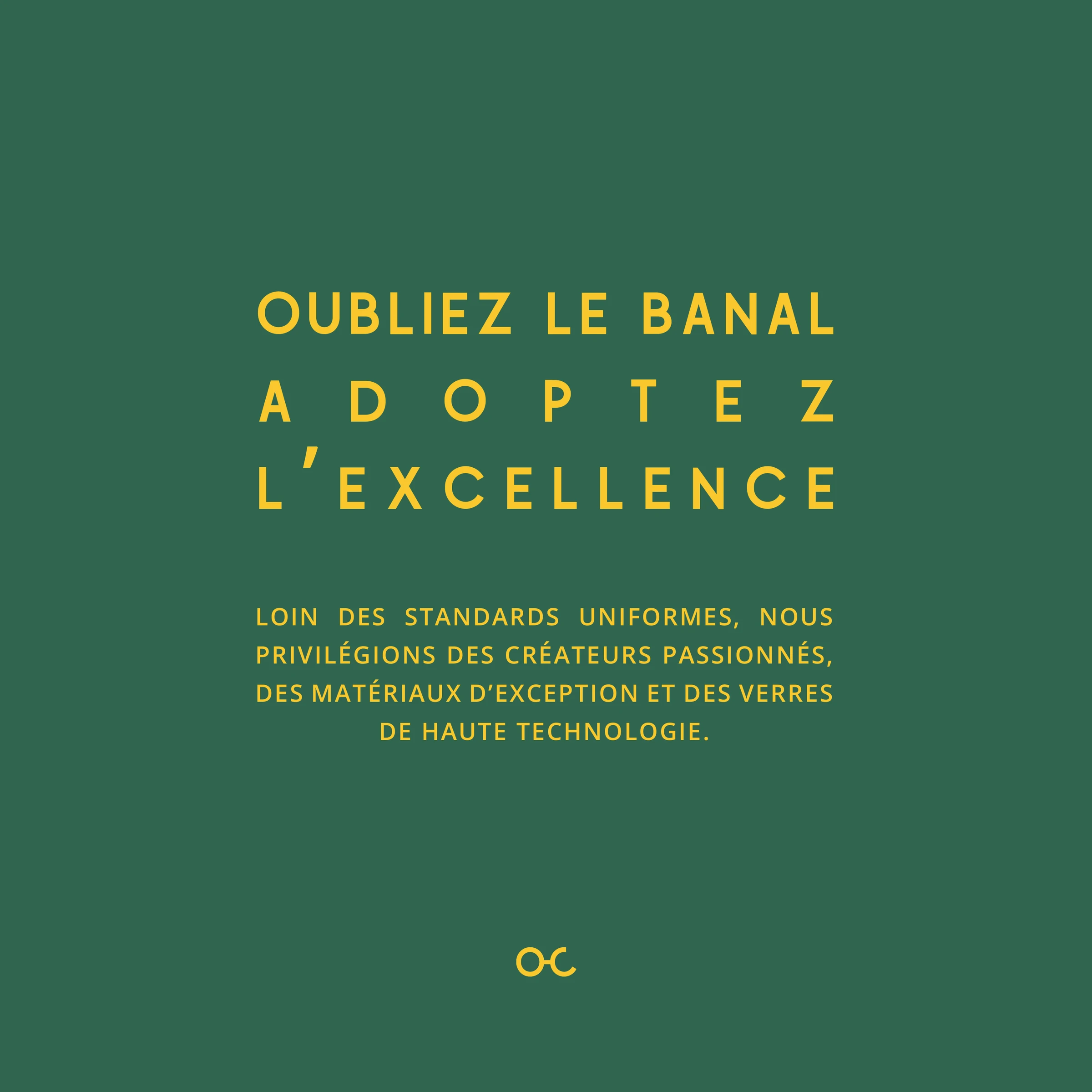 Carte manifeste verte et jaune portant le message Oubliez le banal, adoptez l’excellence